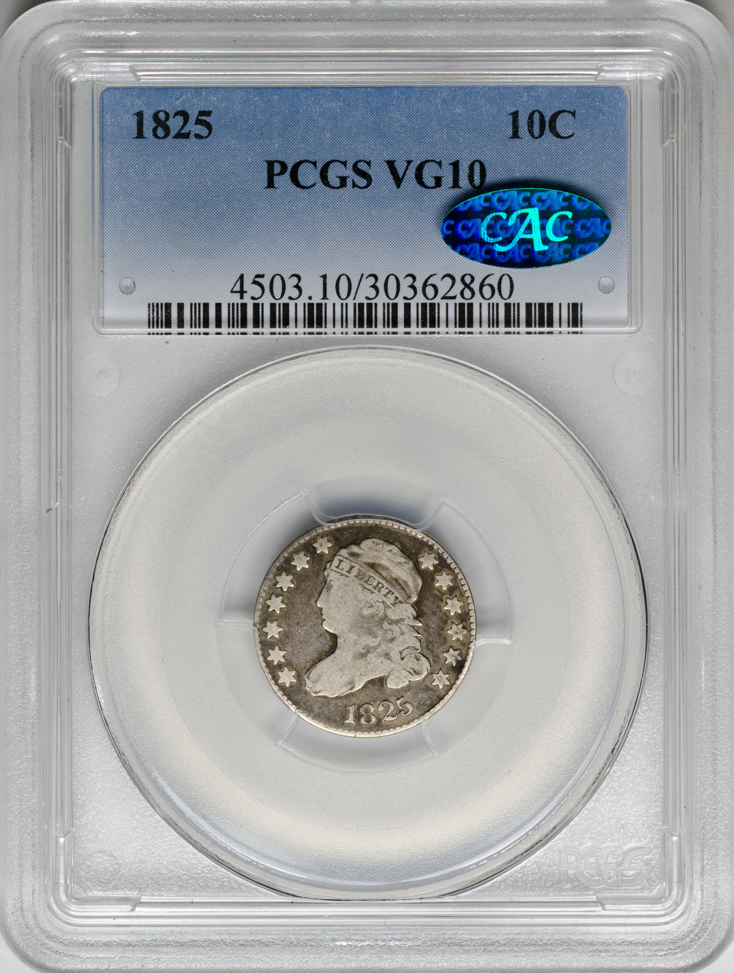 1825 10C DIME - CAPPED BUST, LARGE SIZE PCGS VG10 30362860 CAC Obv Slab.jpg