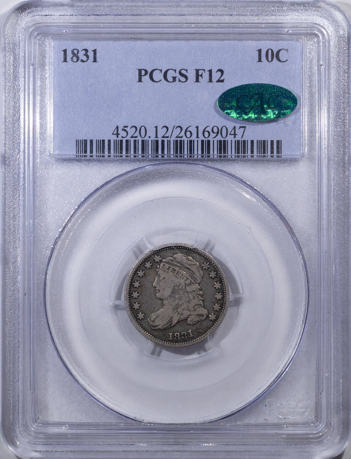 1831 10C DIME - CAPPED BUST, TYPE 2, SMALL DENTILS PCGS F12 26169047 CAC Obv Slab v2.jpg