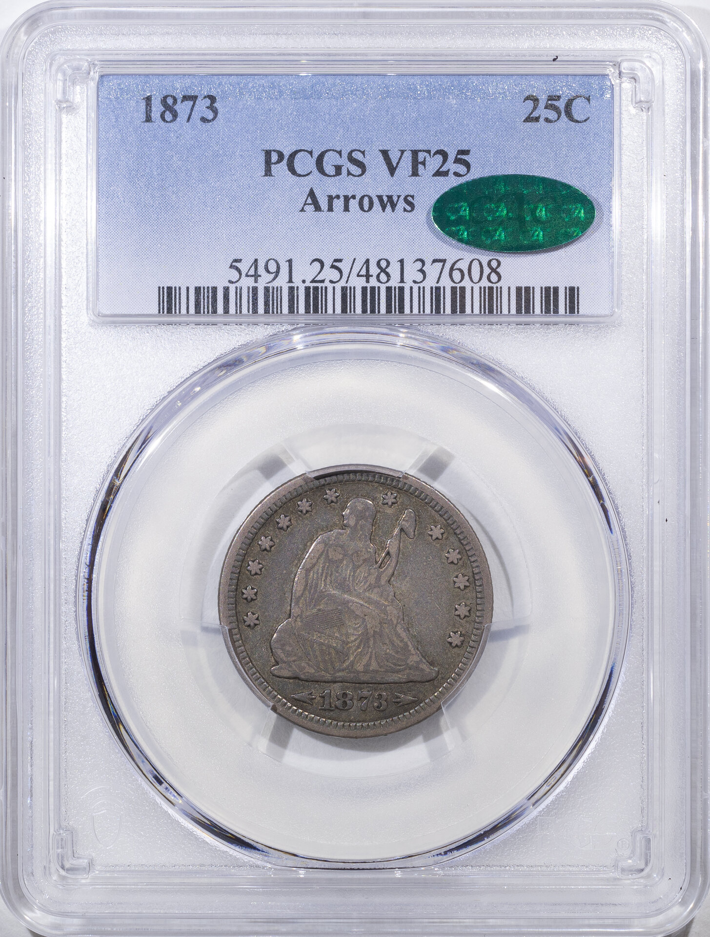1873 25C QUARTER DOLLAR - SEATED LIBERTY, TYPE 6, MOTTO ARROWS PCGS VF25 48137608 CAC Obv Slab.jpg