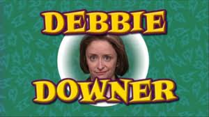 Debbie Downer.jpg