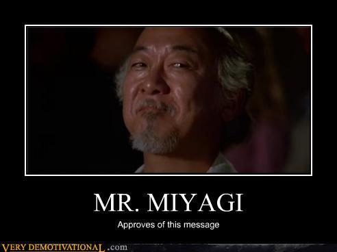 demotivational-posters-mr-miyagi.jpg