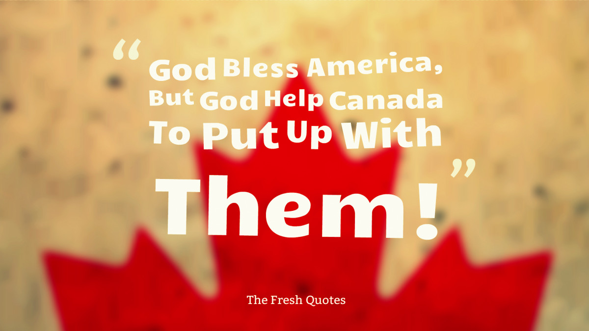 God-Bless-America-But-God-Help-Canada-To-Put-Up-With-Them-1200x675.jpg