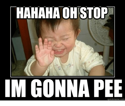 hahaha-hestop-im-gonna-pee-quickmeme-com-18230156.png