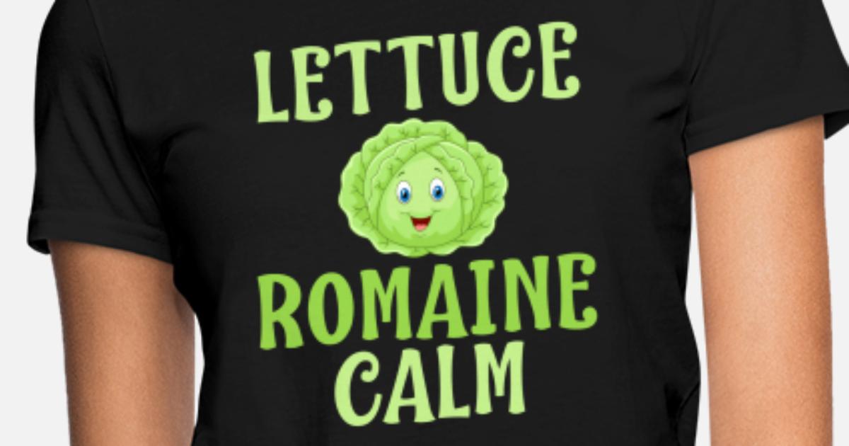 lettuce-romaine-calm-funny-pun-shirt-womens-t-shirt.jpg