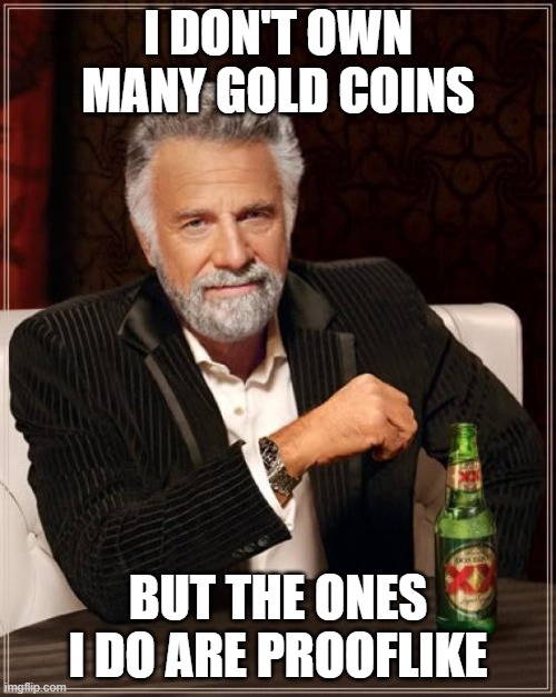 most interesting man -- prooflike gold.jpg