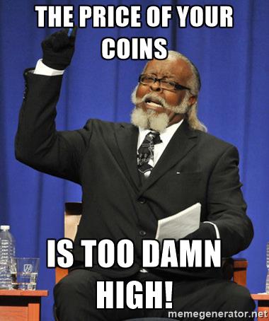 rent-is-too-damn-high-the-price-of-your-coins-is-too-damn-high.jpg