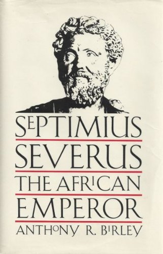 Septimius Severus, The African Emperor, by Anthony R. Birley.jpg