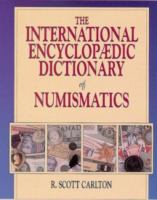 The International Encyclopedic Dictionary of Numismatics.jpg