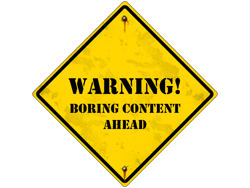 Warning-Boring-Content.001.jpg