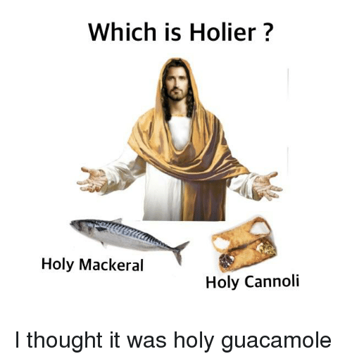 which-is-holier-holy-mackeral-holy-cannoli-i-thought-it-39338578.png