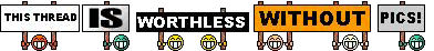 worthless-without-pics.gif