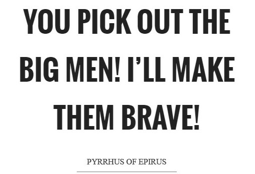 you-pick-out-the-big-men-ill-make-them-brave-quote-1~2.jpg
