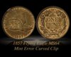 1857 MS64 Curved Clip Error.jpg