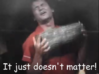 Itjustdoesntmatter-1.png