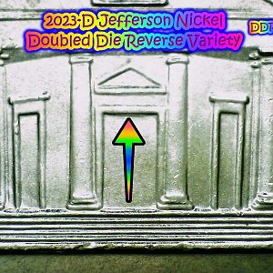 2023 D Jefferson Nickel Doubled Die Reverse Variety